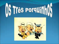 OS TRÊS PORQUINHOS