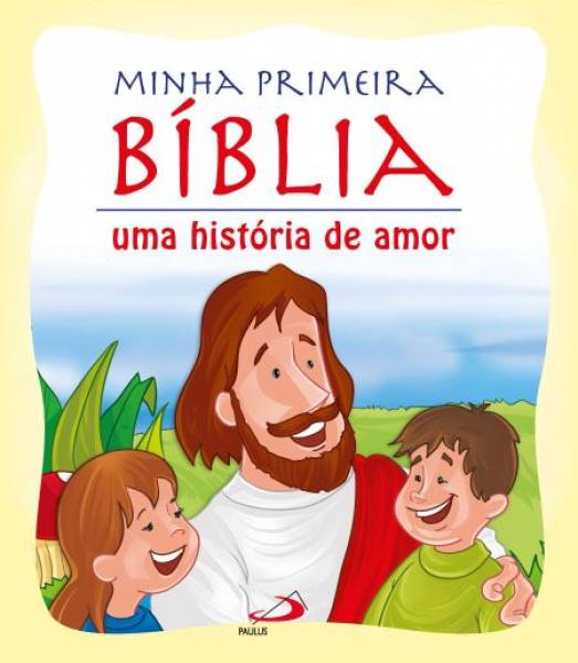 Minha primeira Bíblia   - site efuturo.com.br